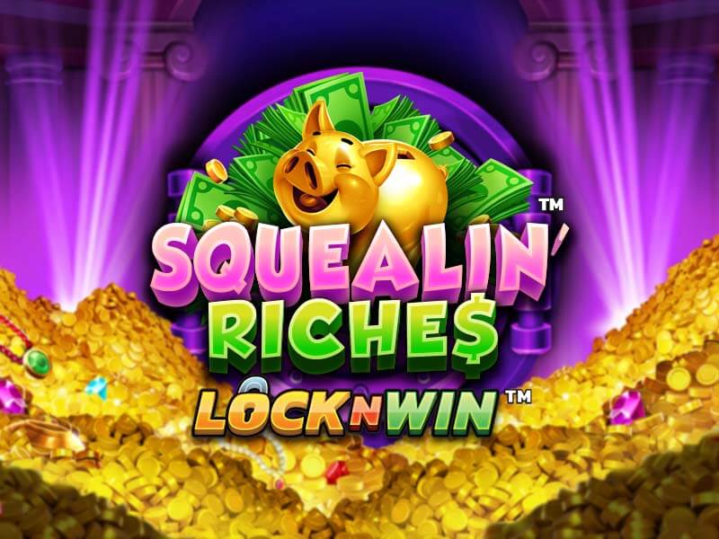 Squealin Riches