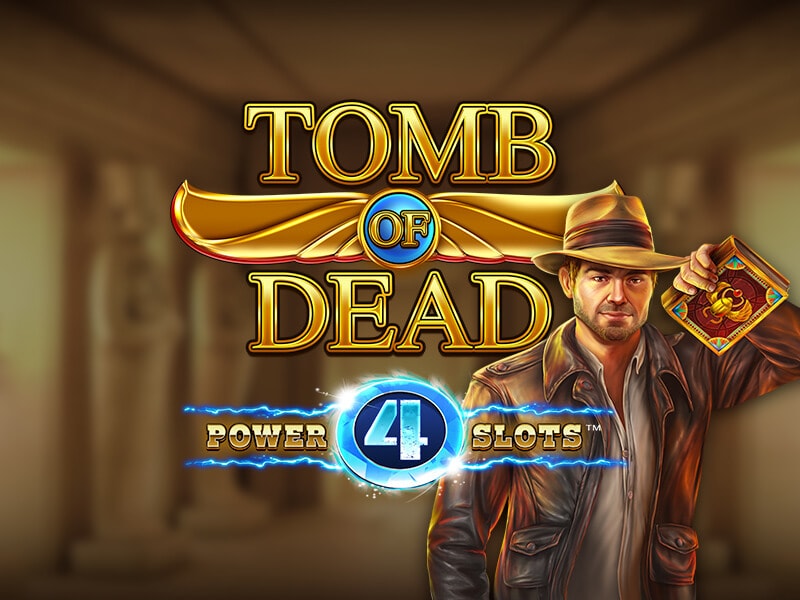 Tomb Of Dead Power 4 Slots