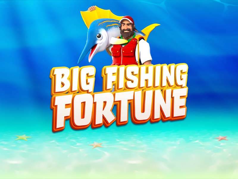 Big Fishing Fortune