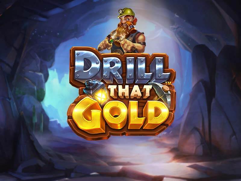 Drill That Gold