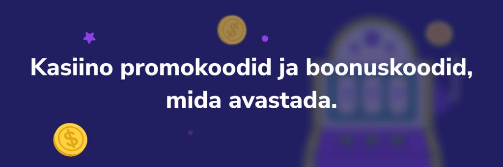 Kasiino promokoodid ja boonuskoodid, mida avastada.